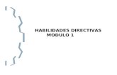 HABILIDADES DIRECTIVAS HABILIDADES DIRECTIVAS MODULO 1 MODULO 1