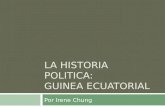 LA HISTORIA POLITICA: GUINEA ECUATORIAL Por Irene Chung.