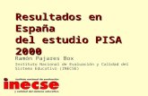 Resultados en España del estudio PISA 2000 Ramón Pajares Box Instituto Nacional de Evaluación y Calidad del Sistema Educativo (INECSE)