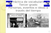 Práctica de vocabulario Tercer grado Personas, eventos e ideas a través del tiempo.