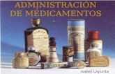ADMINISTRACIÓN DE MEDICAMENTOS Isabel Layunta. Farmacología Es la ciencia que estudia las drogas.