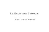 La Escultura Barroca: Juan Lorenzo Bernini. El rapto de Proserpina es una estatua realizada por Gian Lorenzo Bernini entre los a±os 1621 y 1622. Fue encargada