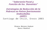 "Soberanía Fiscal y Función de los Donantes Estrategias de Reducción de la Pobreza en Países fuertemente Endeudados (HIPC) Santiago de Chile, Enero 2003.