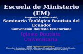 Escuela de Ministerio (EM) Programa Académico del, Seminario Teológico Bautista del Ecuador Convención Bautista Ecuatoriana Iglesia Bautista Universitaria.