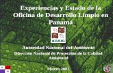 Experiencias y Estado de la Oficina de Desarrollo Limpio en Panamá Autoridad Nacional del Ambiente Dirección Nacional de Protección de la Calidad Ambiental.