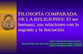 FILOSOFÍA COMPARADA DE LA RELIGIONES: El ser humano, sus relaciones con lo sagrado y la Iniciación JOSÉ LUIS DÍAZ DE LEON ALVAREZ, Quím. (UNAM), Ph.D.
