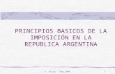 V. Ricca - Sep.20061 PRINCIPIOS BASICOS DE LA IMPOSICIÓN EN LA REPUBLICA ARGENTINA.