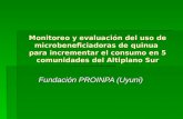 Monitoreo y evaluación del uso de microbeneficiadoras de quinua para incrementar el consumo en 5 comunidades del Altiplano Sur Fundación PROINPA (Uyuni)