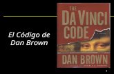 1 El Código de Dan Brown. 2 El argumento del libro El libro trata sobre las aventuras que el Dr. Robert Langdon, profesor de simbología religiosa en la.