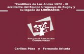 "Cordillera de Los Andes 1972 – El accidente del Equipo Uruguayo de Rugby y su legado de LIDERAZGO- " Carlitos Páez y Fernando Ariceta.
