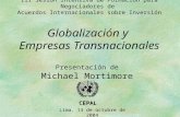 III Sesión Intensiva de Formación para Negociadores de Acuerdos Internacionales sobre Inversión Globalización y Empresas Transnacionales CEPAL Lima, 13.