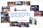 Microfinanzas, Desarrollo e Inclusión: Mejores Prácticas e Historias de Éxito" Colombia, Julio 2011.