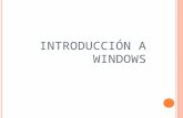 INTRODUCCIÓN A WINDOWS. 2.SISTEMA OPERATIVO. WINDOWS Introducción Conjunto de programas destinado a permitir la comunicación usuario-ordenador Se inicia.