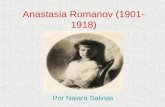 Anastasia Romanov (1901- 1918) Por Naiara Salinas.