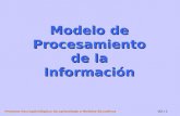 Procesos Neuropsicológicos de Aprendizaje y Modelos Educativos U2 / 1 Modelo de Procesamiento de la Información.