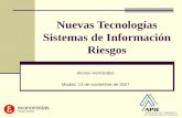 Nuevas Tecnologías Sistemas de Información Riesgos Alonso Hernández Madrid, 13 de noviembre de 2007.