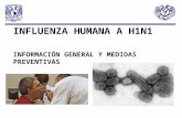 INFLUENZA HUMANA A H1N1 INFORMACIÓN GENERAL Y MEDIDAS PREVENTIVAS.