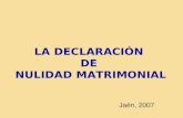 LA DECLARACIÓN DE NULIDAD MATRIMONIAL Jaén, 2007.