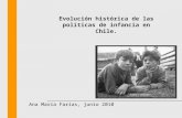 Evolución histórica de las políticas de infancia en Chile. Ana María Farías, junio 2010.