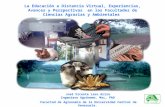 La Educación a Distancia Virtual, Experiencias, Avances y Perspectivas en las Facultades de Ciencias Agrarias y Ambientales José Vicente Lazo Ariza Ingeniero.