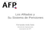 Los Afilados y Su Sistema de Pensiones Fernando Avila Soto Gerente de Operaciones Asociación de AFP.