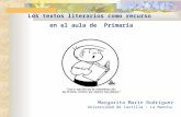 Los textos literarios como recurso en el aula de Primaria Margarita Marín Rodríguez Universidad de Castilla - La Mancha.