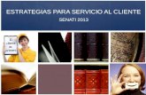 ESTRATEGIAS PARA SERVICIO AL CLIENTE SENATI 2013.