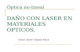 Óptica no-lineal DAÑO CON LASER EN MATERIALES OPTICOS. Oscar Javier Zapata Nava.