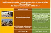 Análisis Geoespacial y Multitemporal de la Información Meteorológica del Sector Cañero, Zafra 2013-2014 Numero de Proceso6 Descripción del Entregable Elaboración.