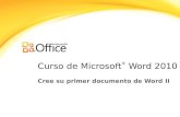 Curso de Microsoft ® Word 2010 Cree su primer documento de Word II.