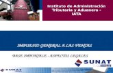 IMPUESTO GENERAL A LAS VENTAS Instituto de Administración Tributaria y Aduanera - IATA BASE IMPONIBLE - ASPECTOS LEGALES.