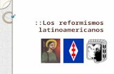 ::Los reformismos latinoamericanos. :: El Marco de la política latinoamericana -Años sesenta -Fracaso de la Alianza para el Progreso -Concilio Ecuménico.