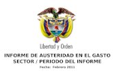 INFORME DE AUSTERIDAD EN EL GASTO SECTOR / PERIODO DEL INFORME Fecha: Febrero 2011.