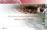 LPI (Linux Professional Institute) BARCELONA 2010 Presentado por: Henry Chalup Director de LPI-España.