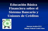 Educación Básica Financiera sobre el Sistema Bancario y Uniones de Créditos Internet Archive FCU Affinity Federal Credit Union Affinity Federal Credit
