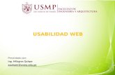 USABILIDAD WEB Presentado por: Ing. Milagros Quispe aquisper@usmp.edu.pe.
