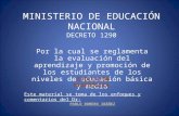 MINISTERIO DE EDUCACIÓN NACIONAL DECRETO 1290 Por la cual se reglamenta la evaluación del aprendizaje y promoción de los estudiantes de los niveles de.
