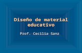 Diseño de material educativo Prof. Cecilia Sanz. Introducción La presentación de información está gobernada por una serie de parámetros, entre los que.