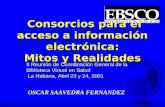 Consorcios para el acceso a información electrónica: Mitos y Realidades Consorcios para el acceso a información electrónica: Mitos y Realidades OSCAR.