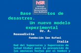 Base de datos de desastres. Un nuevo modelo experimental Dr. A. Rossodivita Fundaci ó n San Rafael Italia Red del Supercurso y Supercurso de Salud Global.