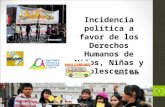 Junio 2013 1 Incidencia política a favor de los Derechos Humanos de Niños, Niñas y Adolescentes.
