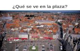 ¿Qué se ve en la plaza?. Identifiquen estos lugares de la ciudad en español, por favor.