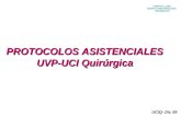 UCIQ- Dic 99 HOSPITAL CLÍNIC SERVEI DANESTESIOLOGÍA I REANIMACIÓ PROTOCOLOS ASISTENCIALES UVP-UCI Quirúrgica.