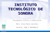 INSTITUTO TECNOLÓGICO DE SONORA Pensamiento Crítico y Comunicación Mtra. Karla Marie González FALACIA, TEMA E INFERENCIA.