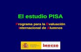 El estudio PISA Programa para la Evaluación Internacional de Alumnos.