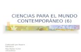 CIENCIAS PARA EL MUNDO CONTEMPORÁNEO (6) Elaborado por Beatriz Barranco Rey Pastor Curso 2012/2013.