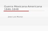 Guerra Mexicana-Americana 1846-1848 Jose Luis Munoz.