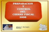 Edison F. Barragán Beltrán PREPARACIONY CONTROL CONTROLDEL CIERRE FISCAL 2008.
