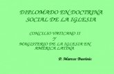 DIPLOMADO EN DOCTRINA SOCIAL DE LA IGLESIA CONCILIO VATICANO II Y MAGISTERIO DE LA IGLESIA EN AMÉRICA LATINA P. Marcos Buvinic.