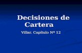 Decisiones de Cartera Decisiones de Cartera Villar. Capítulo Nº 12.